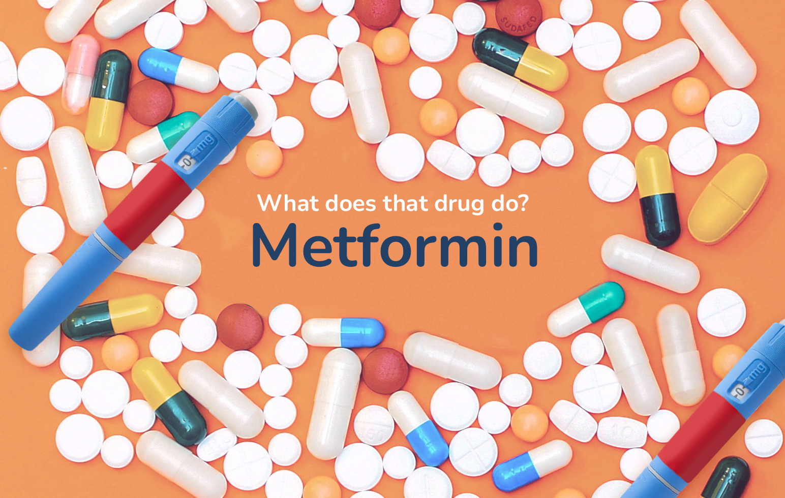 What does that drug do? Focus on Metformin