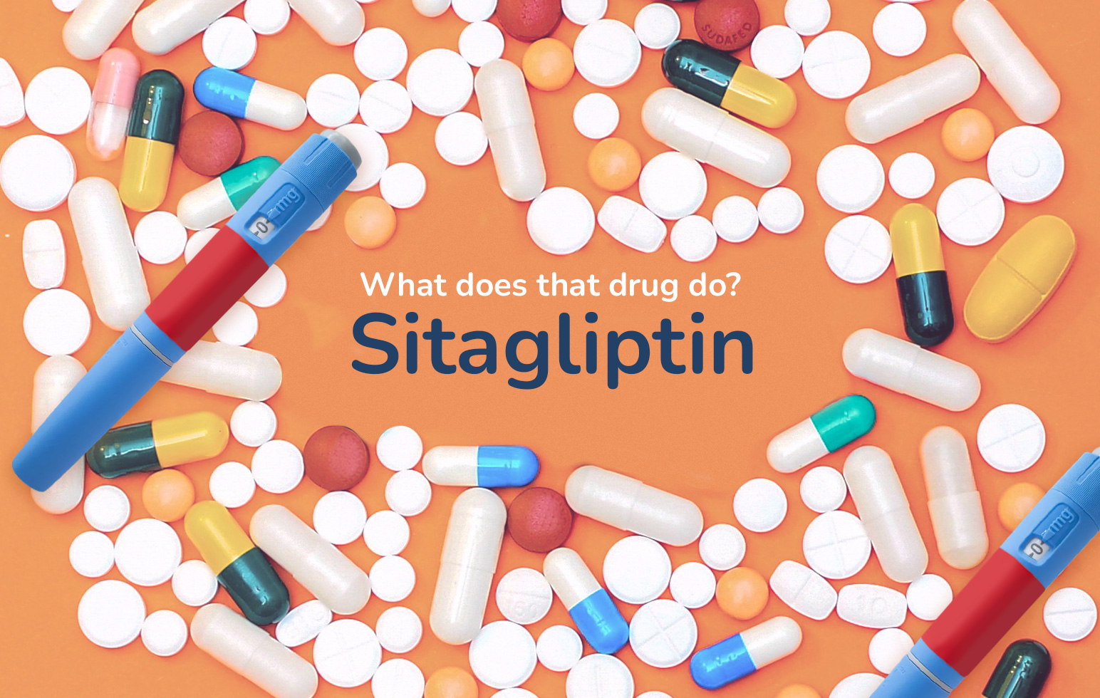 What does that drug do? Focus on Sitagliptin